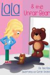 LaLa's World Children's Book | LaLa and the Unfair Bear by Tela Kayne